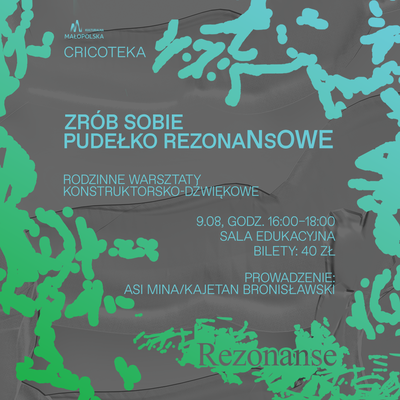Plakat wydarzenia:  REZONANSE: Zrób sobie pudełko rezonaNsOWE | Rodzinne warsztaty konstruktorsko-dźwiękowe 