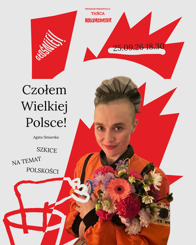 Event poster:  Czołem Wielkiej Polsce! - szkice na temat polskości | chor. Agata Siniarska | Rollercoaster  